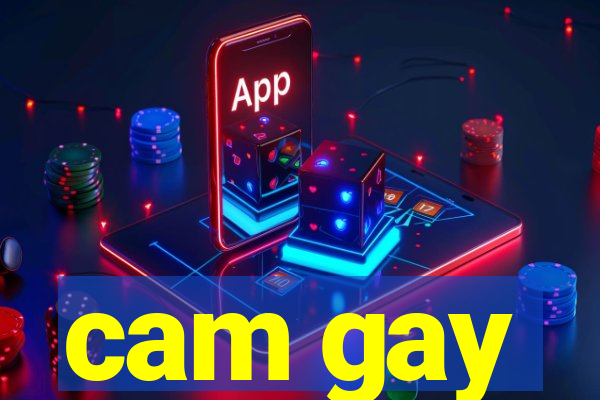 cam gay